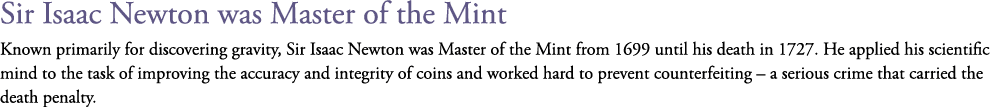 Sir Isaac Newton was Master of the Mint Known primarily for discovering gravity, Sir Isaac Newton was Master of the M...